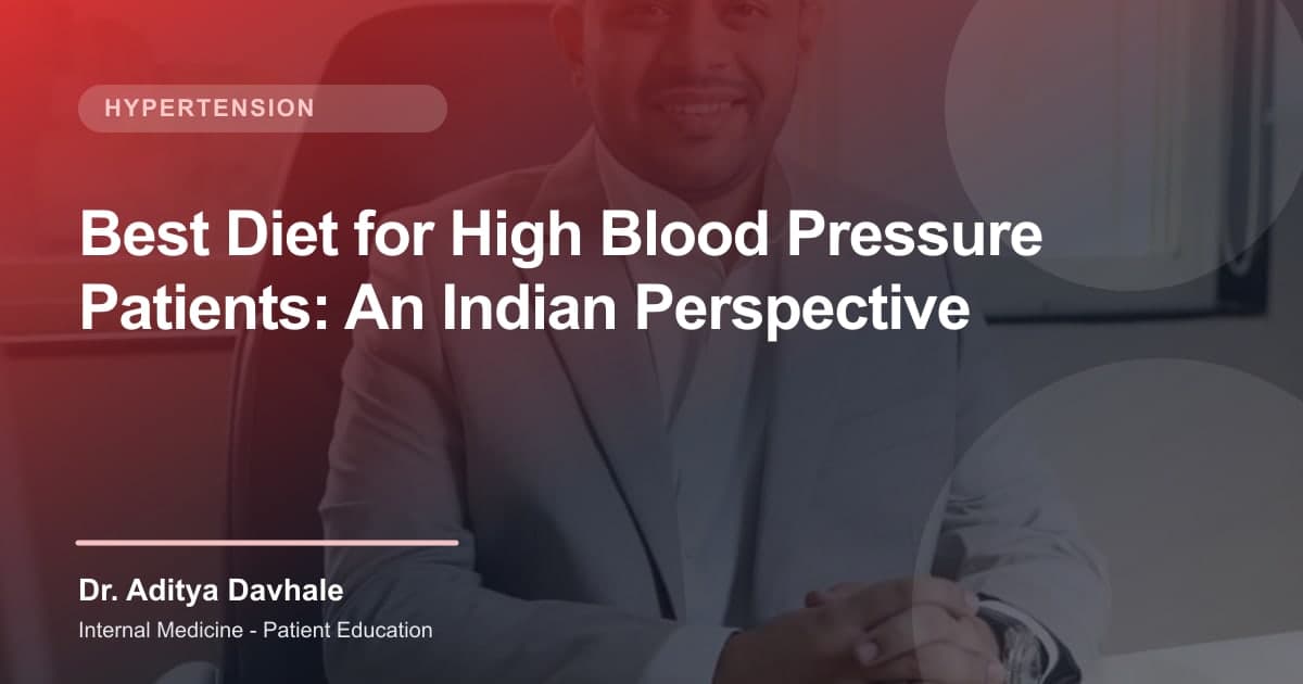 Best Diet for High Blood Pressure Patients: An Indian Perspective