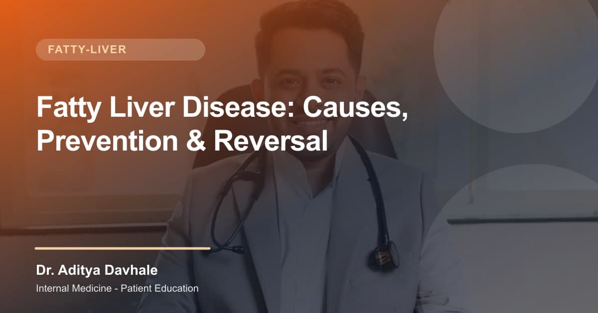 Fatty Liver Disease: Causes, Prevention & Reversal