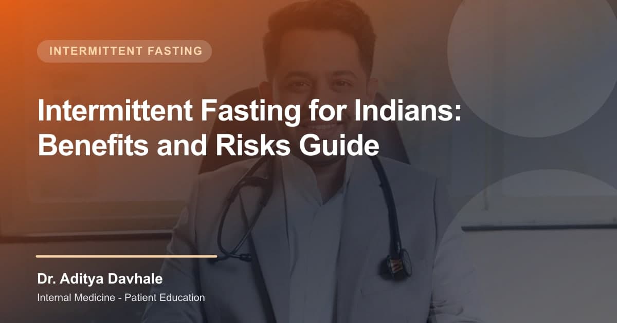 Intermittent Fasting for Indians: Benefits and Risks Guide