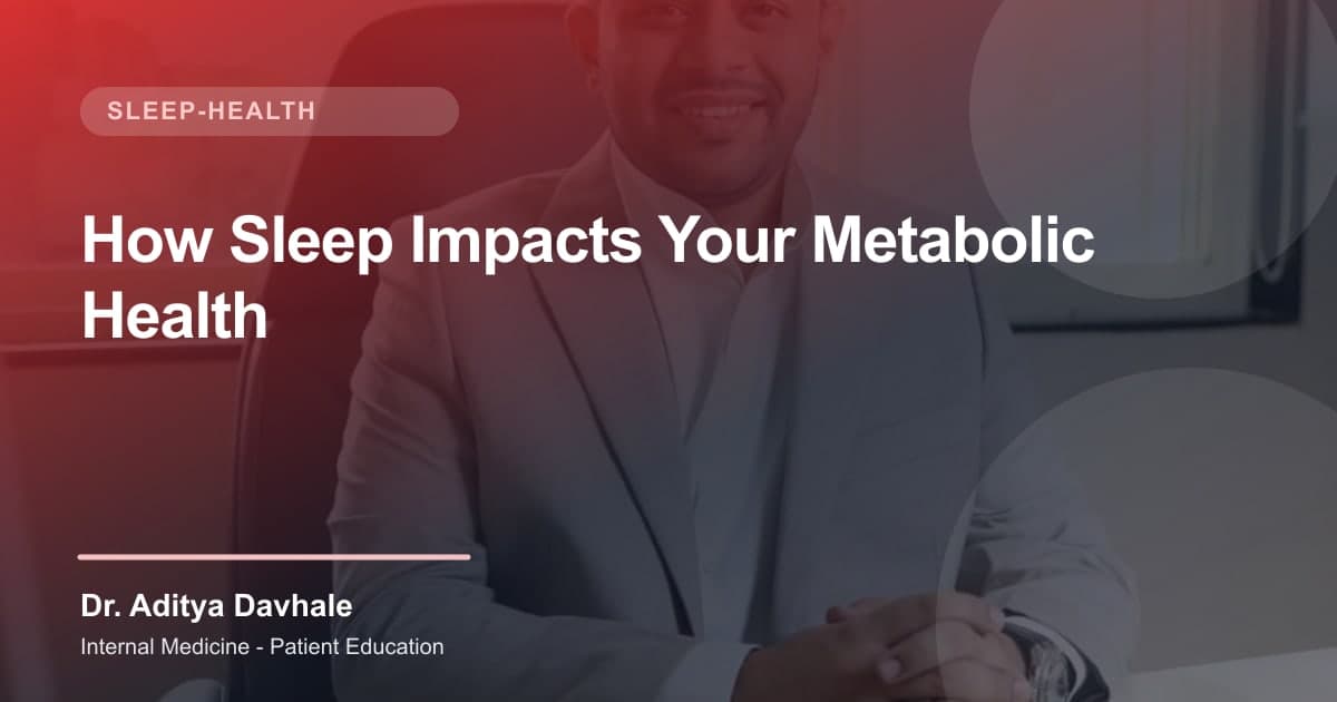 How Sleep Impacts Your Metabolic Health
