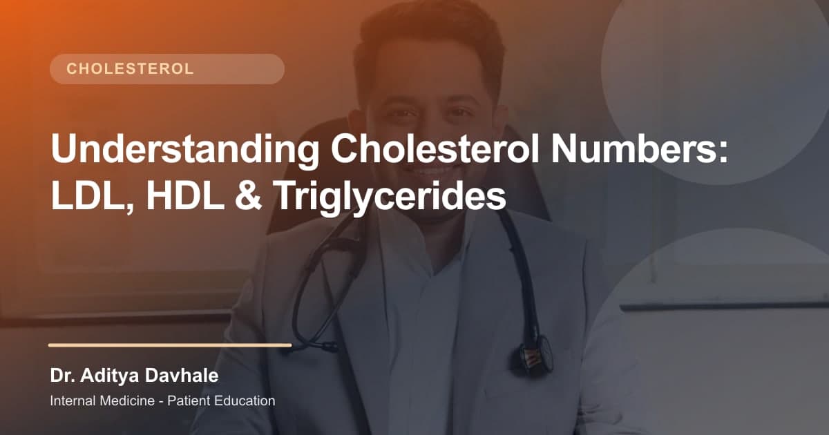 Understanding Cholesterol Numbers: LDL, HDL & Triglycerides